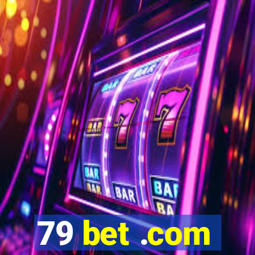 79 bet .com